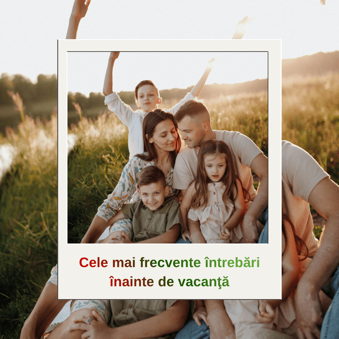 Cele mai frecvente întrebări pe care le primim de la familii înainte de rezervare
